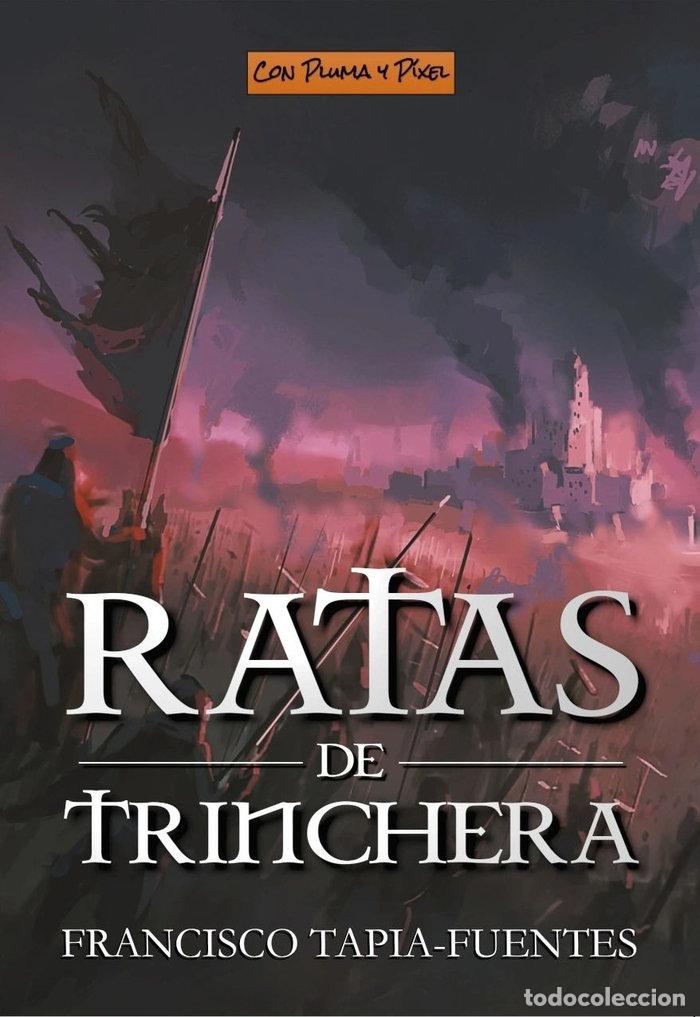 Libros: RATAS DE TRINCHERA - TAPIA-FUENTES, FRANCISCO