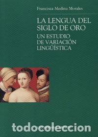 Libros: LENGUA DEL SIGLO DE ORO,LA - AA.VV.