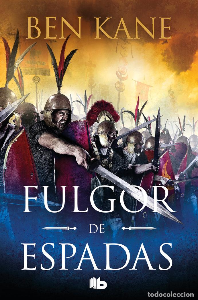 Libros: FULGOR DE ESPADAS GUERRA DE IMPERIOS 2 - BEN KANE