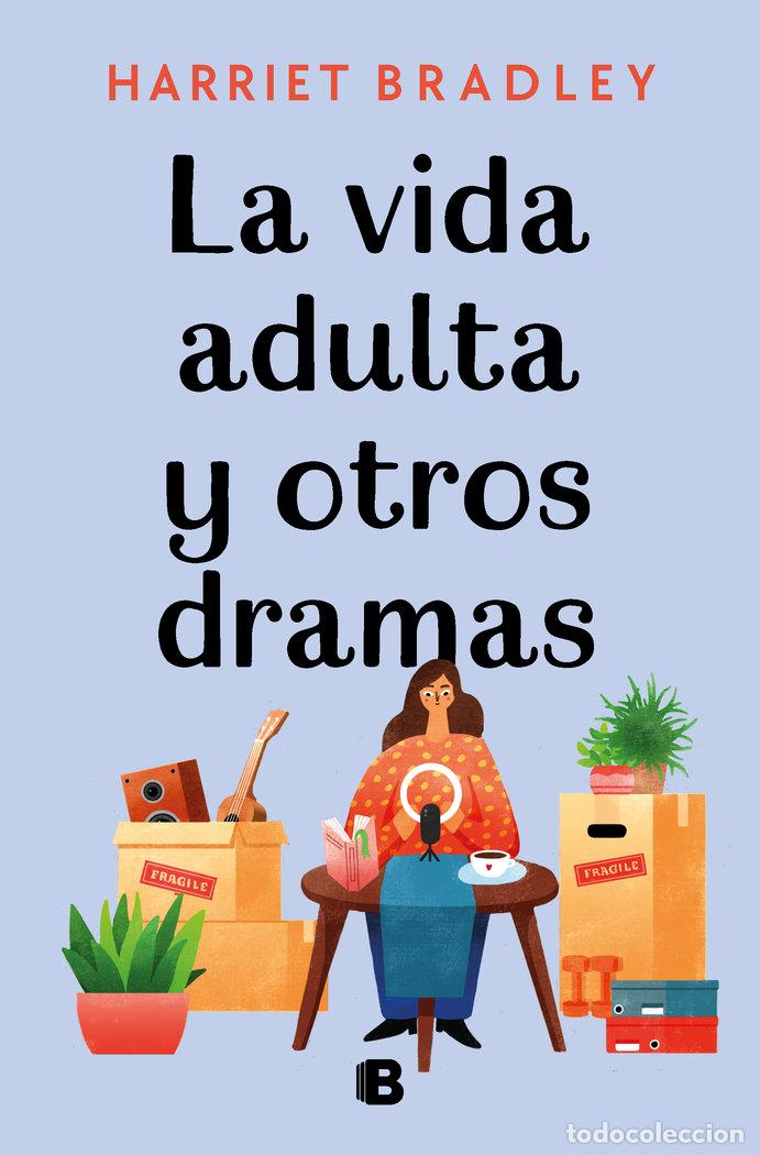 Libros: LA VIDA ADULTA Y OTROS DRAMAS - BRADLEY, HARRIET