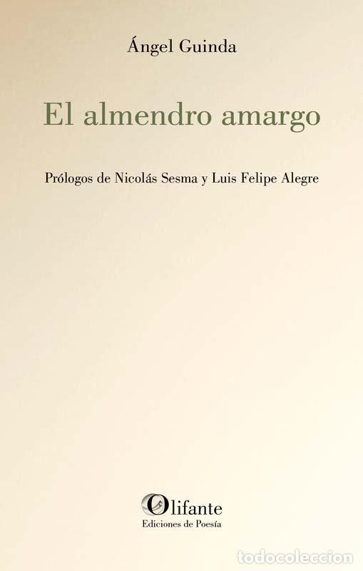 Libros: EL ALMENDRO AMARGO - GUINDA, ANGEL