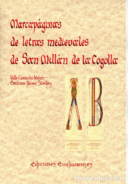 B&uuml;cher: MARCAPAGINAS DE LETRAS MEDIEVALES DE SAN MILLAN DE LA COGOL - CAMACHO MATUTE, VALLE