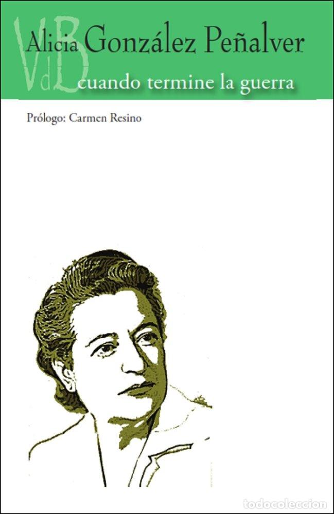 Libri: CUANDO TERMINE LA GUERRA - GONZALEZ PE&Ntilde;ALVER, ALICIA