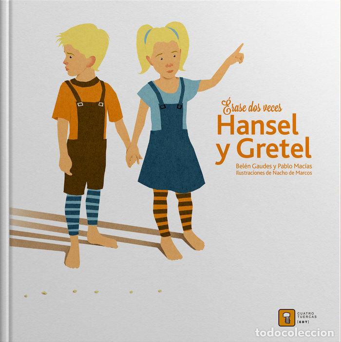 Libri: ERASE DOS VECES HANSEL Y GRETEL - GAUDES, BELEN