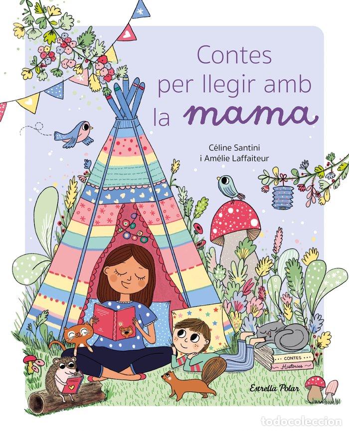 books: CONTES PER LLEGIR AMB LA MAMA - CELINE SANTINI