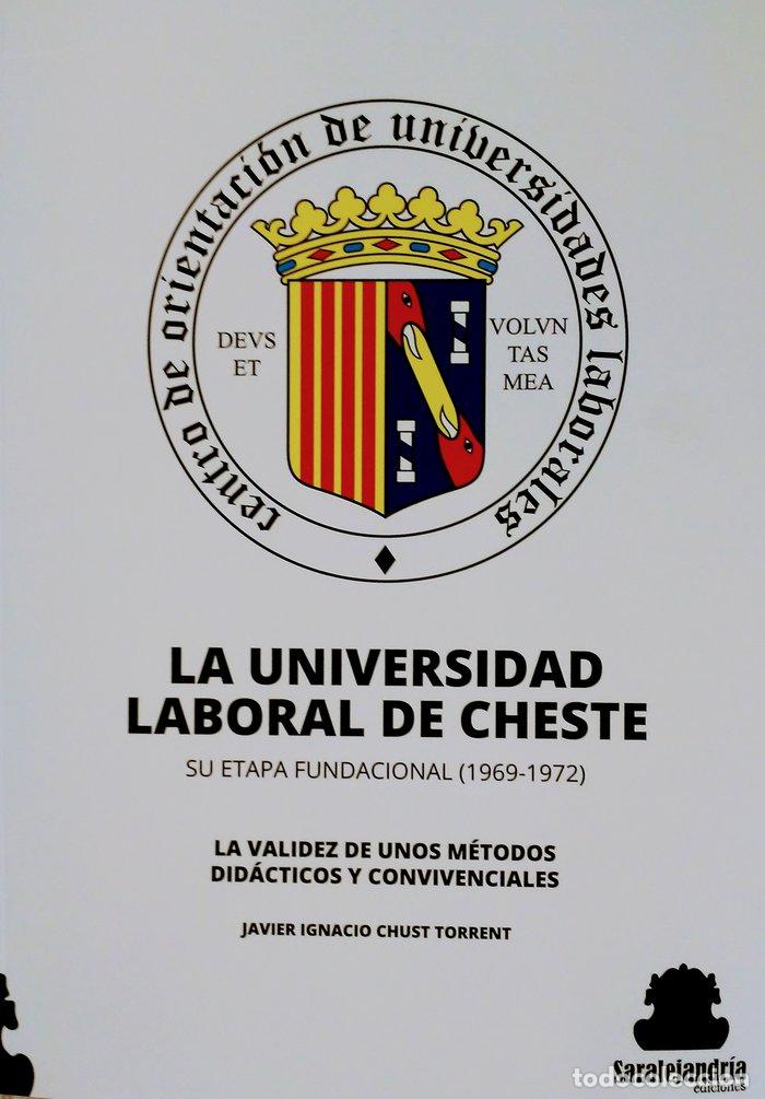 books: LA UNIVERSIDAD LABORAL DE CHESTE - IGNACIO CHUST TORRENT, JAVIER
