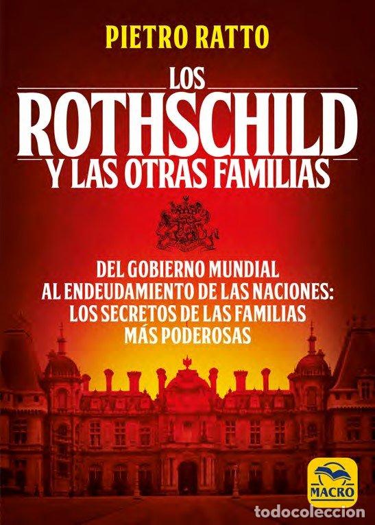 Libri: LOS ROTHSCHILD Y LAS OTRAS FAMILIAS - RATTO, PIETRO