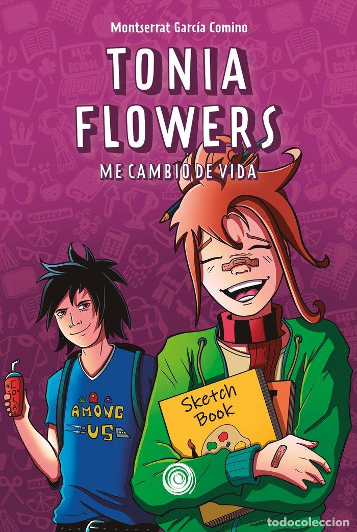 Libri: TONIA FLOWERS ME CAMBIO DE VIDA - GARCIA COMINO, MONTSERRAT