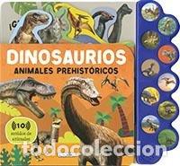 Libros: DINOSAURIOS ANIMALES PREHISTORICOS SONIDOS - AA.VV