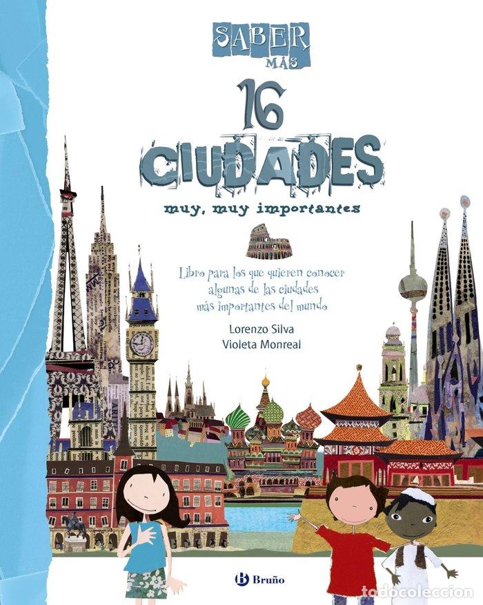 Libros: 16 CIUDADES MUY MUY IMPORTANTES - SILVA, LORENZO