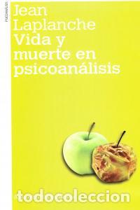 Libros: VIDA Y MUERTE EN PSICOANALISIS 2&ordf;ED - LAPLANCHE, JEAN