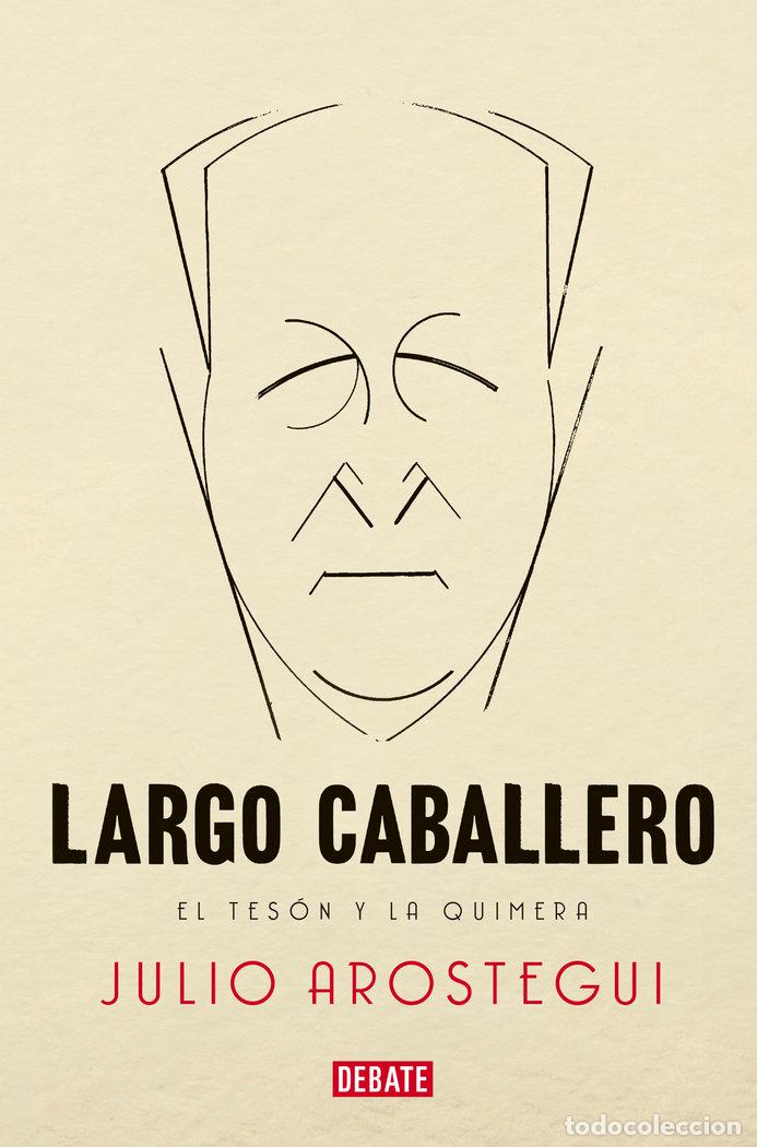 Libros: LARGO CABALLERO - AROSTEGUI, JULIO