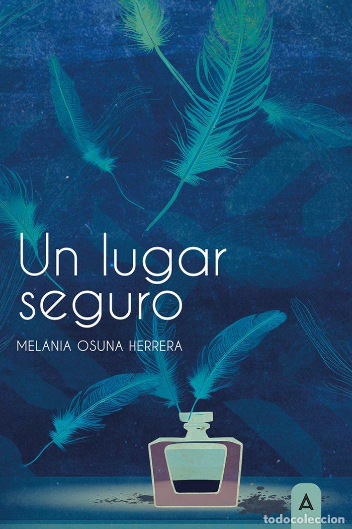 Libros: UN LUGAR SEGURO - OSUNA HERRERA, MELANIA