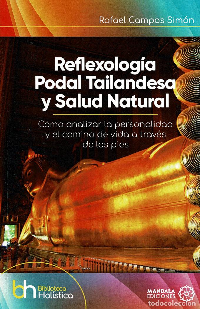Libri: REFLEXOLOGIA PODAL TAILANDESA Y SALUD NATURAL - CAMPOS SIMON, RAFAEL