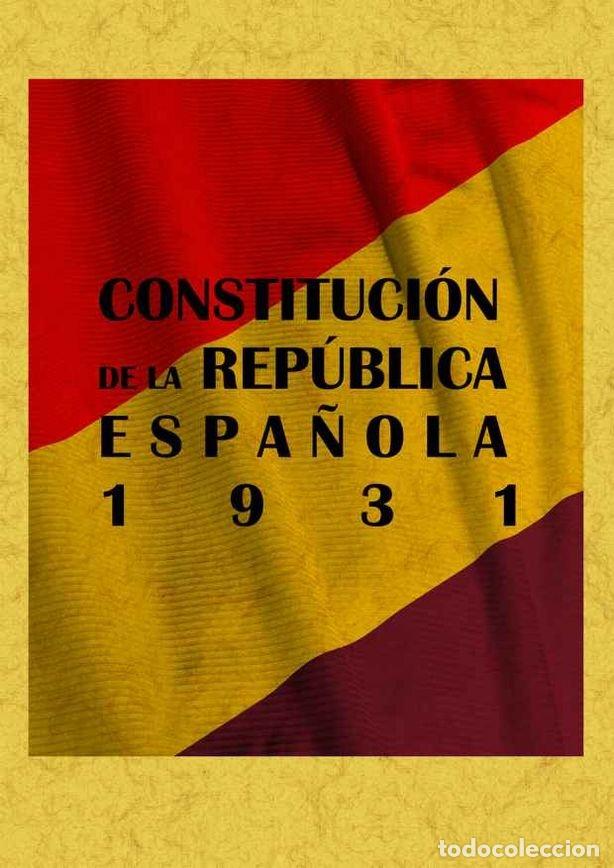 Libri: CONSTITUCION DE LA REPUBLICA ESPA&Ntilde;OLA DE 1931 - AA.VV.