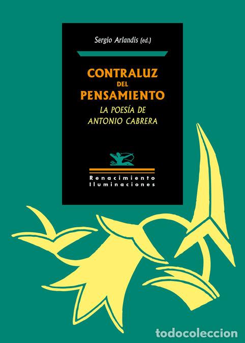 Livres: CONTRALUZ DEL PENSAMIENTO LA POESIA DE ANTONIO CABRERA - AA.VV