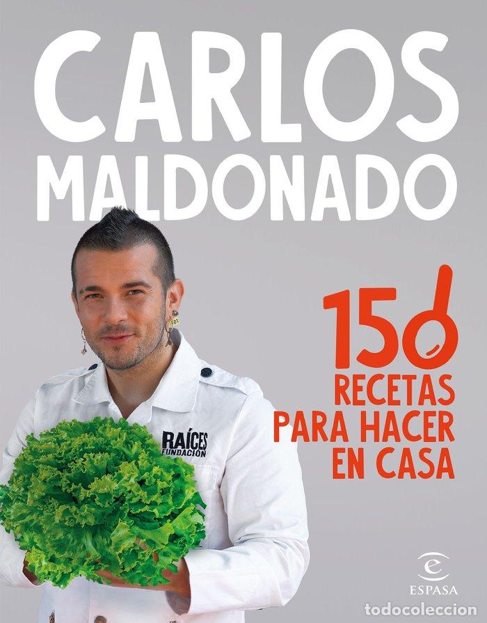 Livres: 150 RECETAS PARA HACER EN CASA - CARLOS MALDONADO