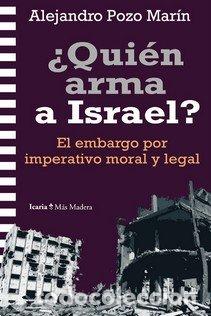 B&uuml;cher: QUIEN ARMA A ISRAEL - POZO MARIN, ALEJANDRO