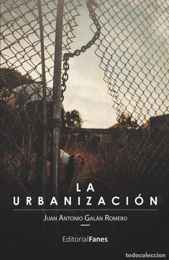 Libri: LA URBANIZACION - GALAN ROMERO, JUAN ANTONIO