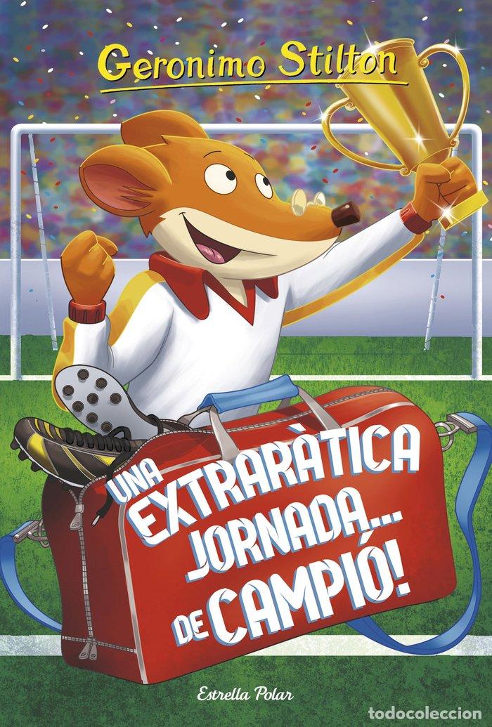Libros: UNA EXTRARATICA JORNADA DE CAMPIO - STILTON, GERONIMO