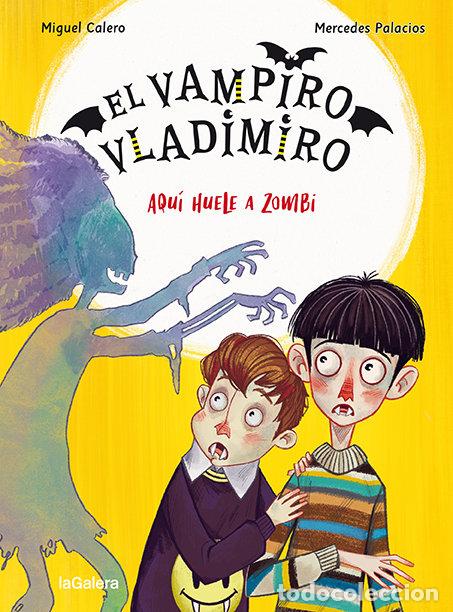 Livres: EL VAMPIRO VLADIMIRO 3 AQUI HUELE A ZOMBI - CALERO, MIGUEL
