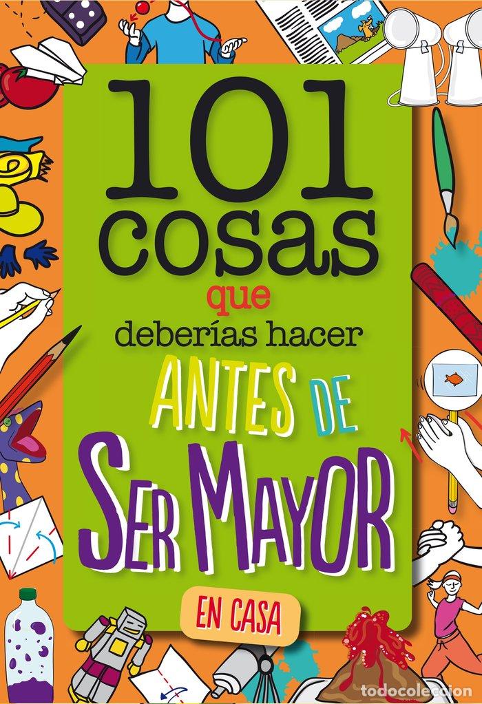 Libros: 101 COSAS QUE DEBERIAS HACER ANTES DE SER MAYOR EN CASA - WELDON OWEN INC