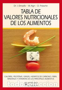 Livres: TABLA DE VALORES NUTRICIONALES DE LOS ALIMENTOS - ELMADFA, IBRAHIM