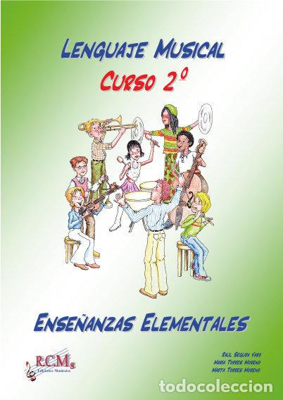 books: LENGUAJE MUSICAL 2 GRADO ELEMENTAL - SEGURA VARO, RAUL:TORRES MORENO, MARIA