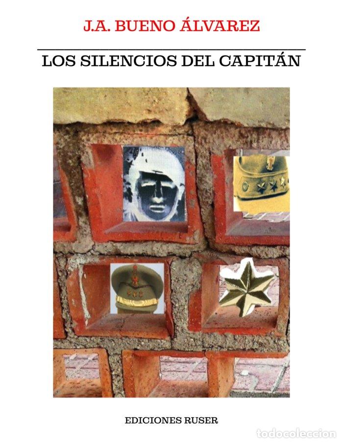 Libri: LOS SILENCIOS DEL CAPITAN - BUENO ALVAREZ, J A