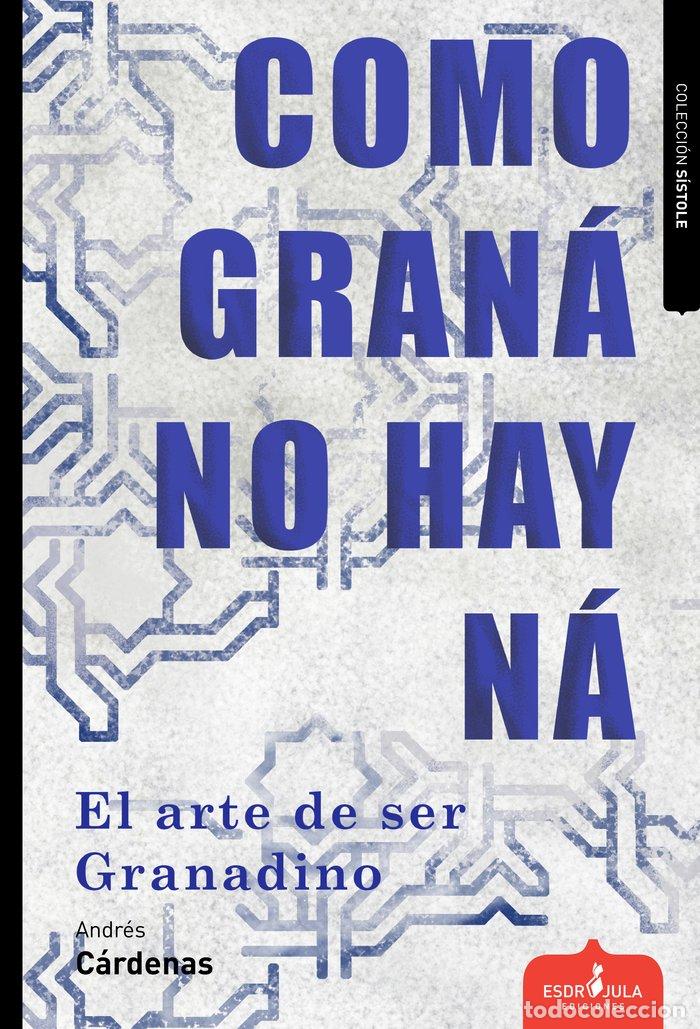 Libros: COMO GRANA NO HAY NA - CARDENAS, ANDRES