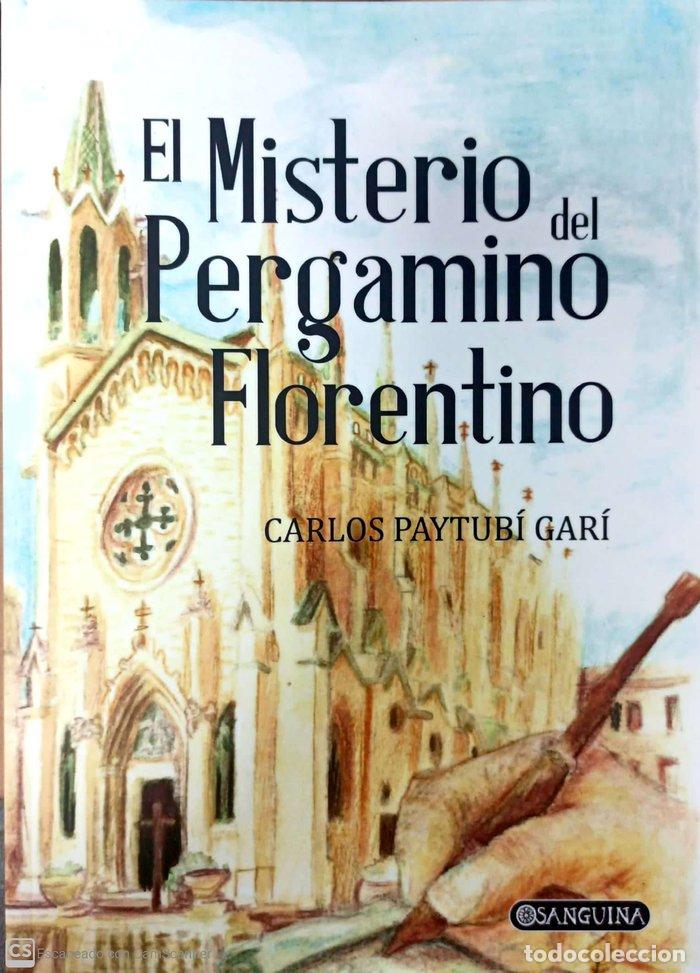 Libri: EL MISTERIO DEL PERGAMINO FLORENTINO - PAYTUBI GARI, CARLOS