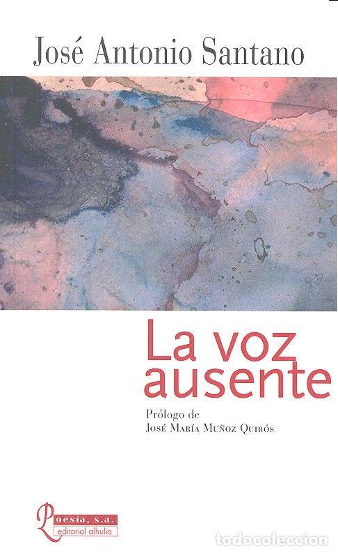 Libri: VOZ AUSENTE - SANTANO, JOSE ANTONIO