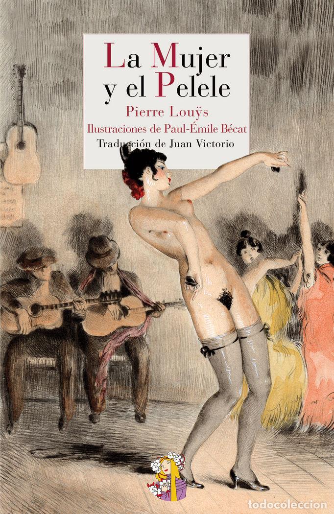 Libri: MUJER Y EL PELELE,LA - LOUYS, PIERRE