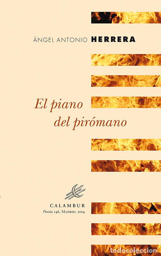 Libri: EL PIANO DEL PIROMANO POESIA 146 - HERRERA, ANGEL ANTONIO