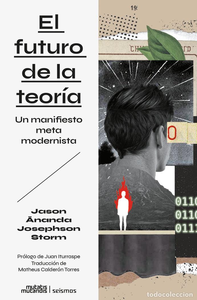 Libri: EL FUTURO DE LA TEORIA - JOSEPHSON STORM, JASON ANANDA