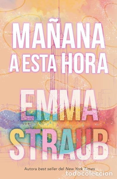 Libri: MA&Ntilde;ANA A ESTA HORA - STRAUB, EMMA