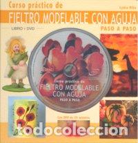 B&uuml;cher: FIELTRO MODELABLE CON AGUJA PASO A PASO - KLOS, LYDIA