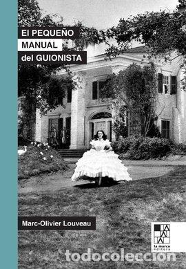 books: PEQUE&Ntilde;O MANUAL DEL GUIONISTA,EL - LOUVEAU, MARC OLIVIER