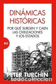 Livres: DINAMICAS HISTORICAS POR QUE LAS CIVILIZACIONES SURGEN Y DE - TURCHIN, PETER