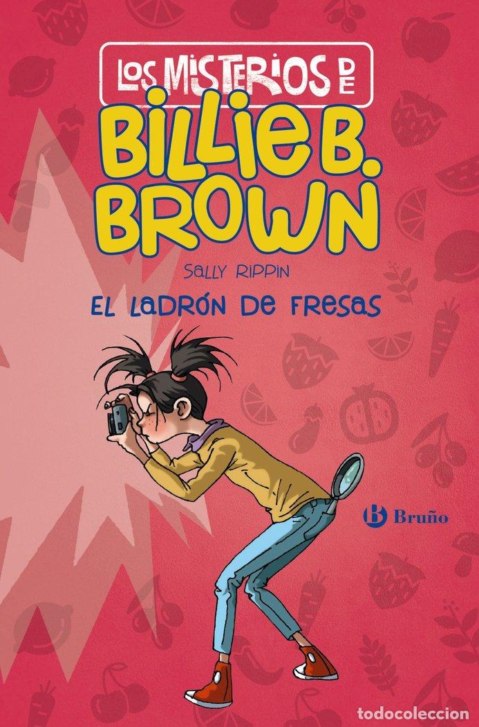 books: LOS MISTERIOS DE BILLIE B. BROWN, 4. EL LADRON DE FRESAS - RIPPIN, SALLY