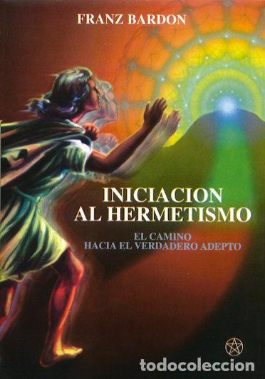 B&uuml;cher: INICIACION AL HERMETISMO - BARDON, FRANZ