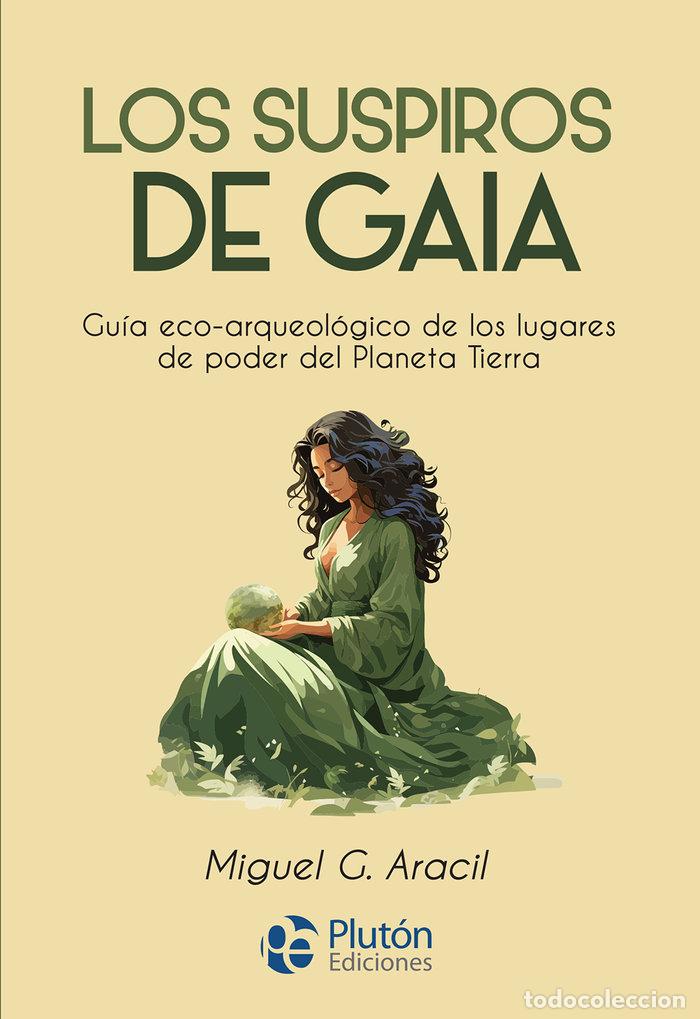 Libri: LOS SUSPIROS DE GAIA - ARACIL, MIGUEL G.