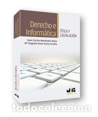 Libri: DERECHO E INFORMATICA. ETICA Y LEGISLACION - MENENDEZ MATO, JUAN CARLOS