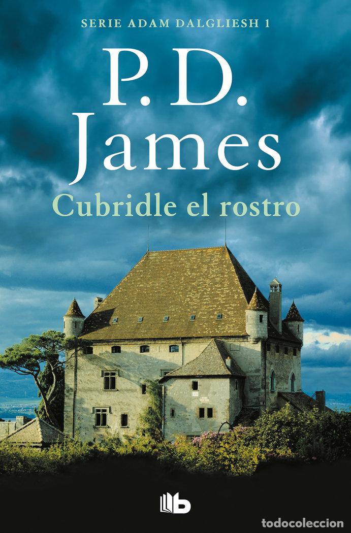 B&uuml;cher: CUBRIDLE EL ROSTRO (ADAM DALGLIESH 1) - JAMES, P.D.