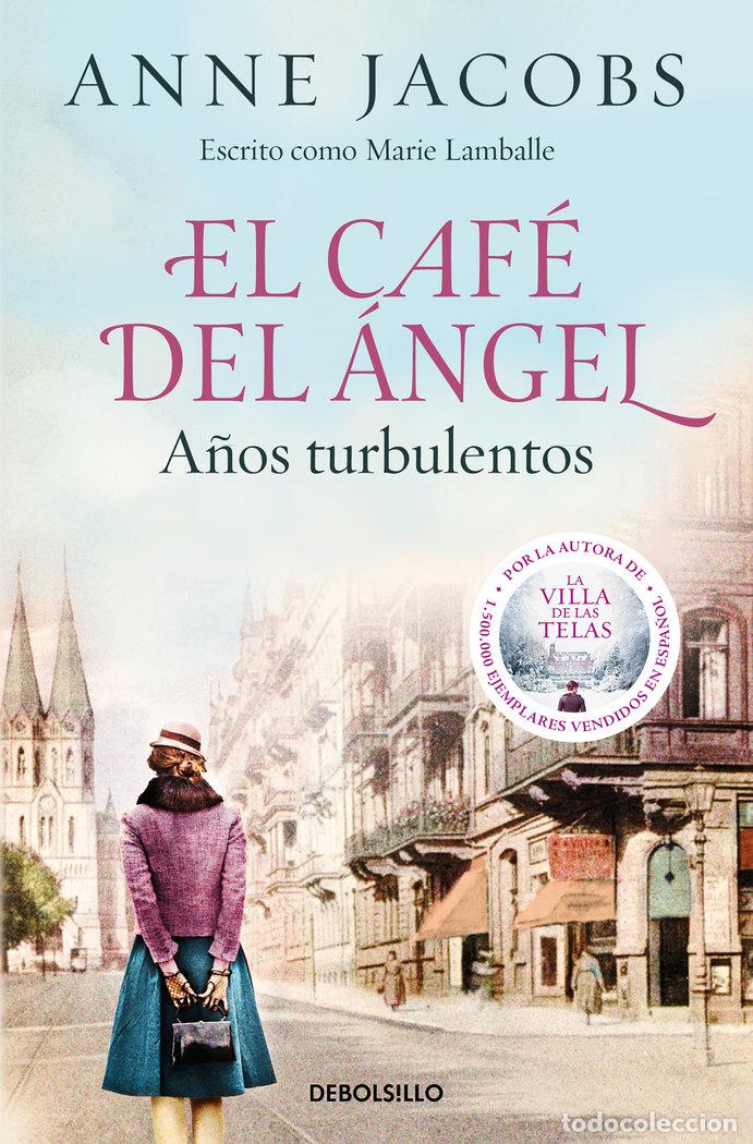Livres: EL CAFE DEL ANGEL A&Ntilde;OS TURBULENTOS CAFE DEL ANGEL 2 - JACOBS, ANNE