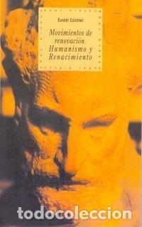 Livres: MOVIMIENTOS RENOVACION HUMANISMO Y RENACIMIENTO - COLOMER, EUSEBI