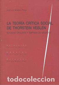 Livros: TEORIA CRITICA SOCIAL DE THORSTEIN VEBLEN - MONEREO PEREZ, JOSE LUIS