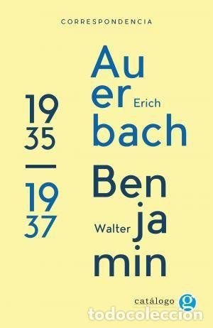 Livros: CORRESPONDENCIA ENTRE ERICH AUERBACH Y WALTER BENJAMIN 1935 - RODRIGUEZ FREIRE, RAUL
