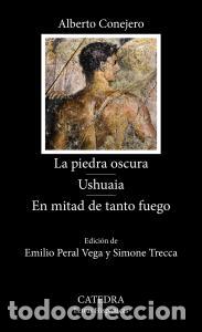 Libros: La piedra oscura. ushuaia. en mitad de tanto fuego - Conejero, Alberto
