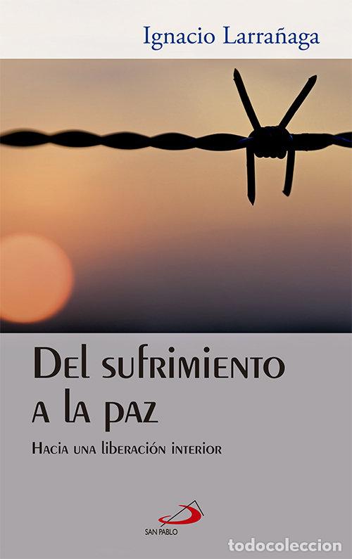 Libros: DEL SUFRIMIENTO A LA PAZ - LARRANAGA